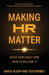 Making HR Matter by David Alsop, Ted Forbes