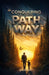 Conquering the Pathway: Carpe Diem by Jose Galvan