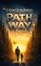 Conquering the Pathway: Carpe Diem by Jose Galvan