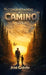 Conquistando El Camino: Carpe Diem by Jose Galvan