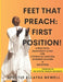 Feet That Preach: First Position!: A Beginner's Guide for Liturgical Dancers, Worship Leaders & Believers by Ellaysa Newell