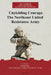 Unyielding Courage: The Northeast United Resistance Army I by Xianpeng Duan, Wenxuan Zhang, Hong Li