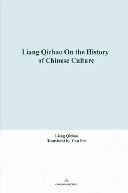 Liang Qichao On the History of Chinese Culture by Qichao Liang, Fen Tian