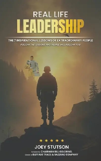 Real Life Leadership by Joey Stutson