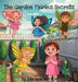 The Garden Fairies Secrets by Maraya Wyrick