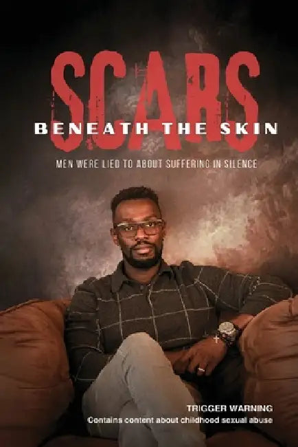 Scars Beneath the Skin by Smith Paul