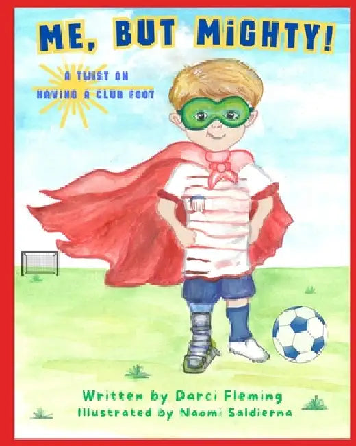 Me, but Mighty! by Darci Fleming