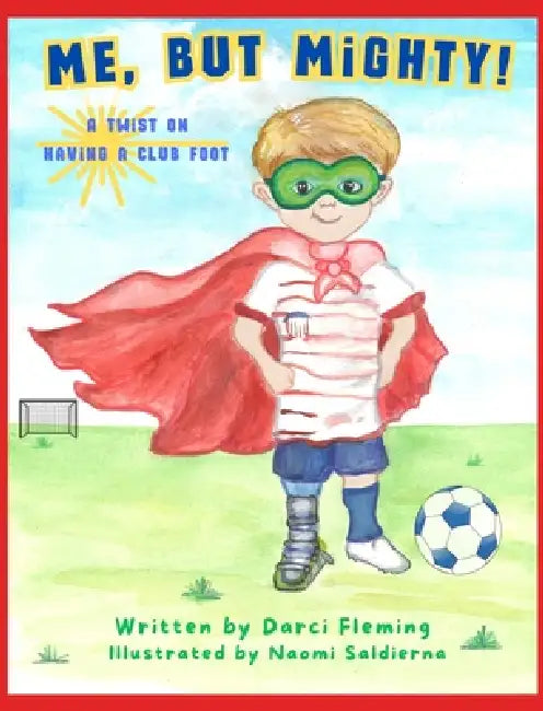 Me, but Mighty! by Darci Fleming