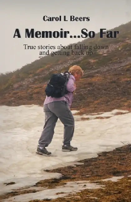 A Memoir...So Far by Carol L. Beers