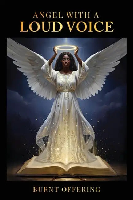 Angel With A Loud Voice by Burnt Offering