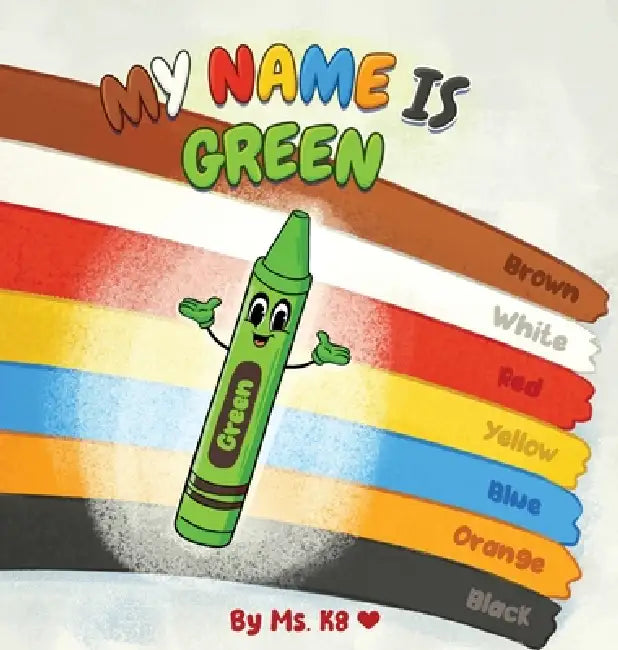 My Name is Green by K8, Frank Gillmore