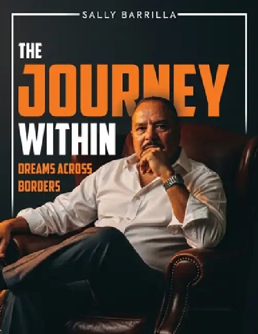 The Journey Within: Dreams Across Borders by Sally Barrilla