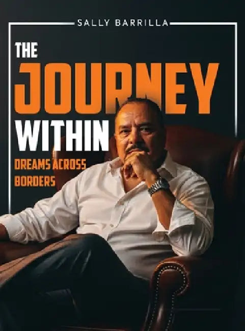 The Journey Within: Dreams Across Borders by Sally Barrilla
