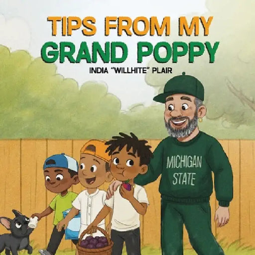 Tips from My Grand Poppy by India Willhite Plair