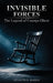 Invisible Forces: The Legend of Crumps Ghost by Kenneth R. Harris