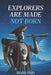 Explorers Are Made Not Born by Mark Pari