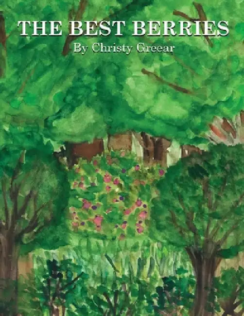 The Best Berries by Christy Greear