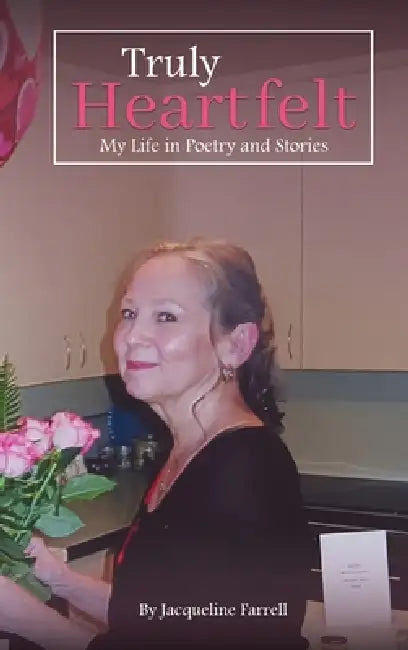 Truly Heartfelt by Jacqueline P. Farrell