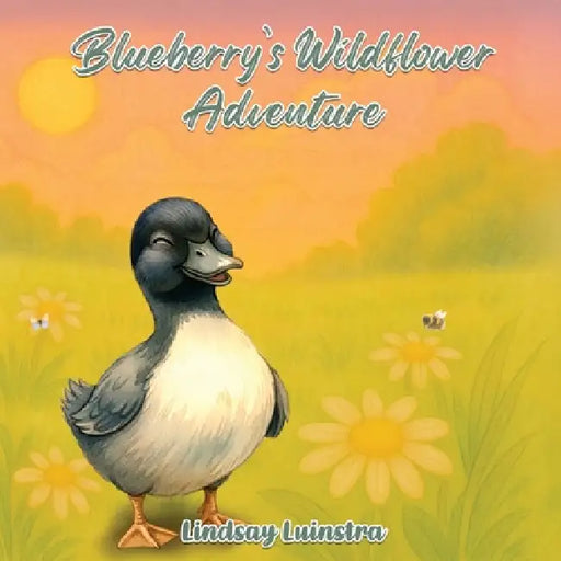Blueberry's Wildflower Adventure by Lindsay Luinstra