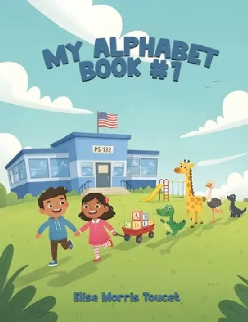 My Alphabet Book #1 by Elise Morris Toucet