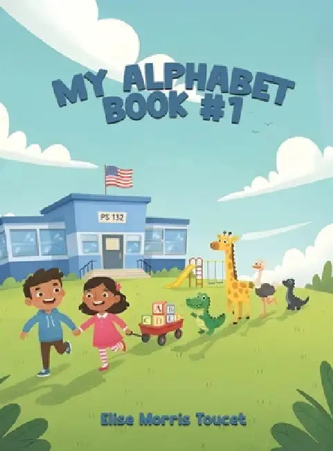 My Alphabet Book #1 by Elise Morris Toucet