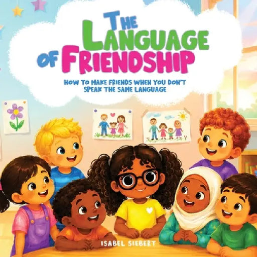 The Language of Friendship by Isabel Siebert