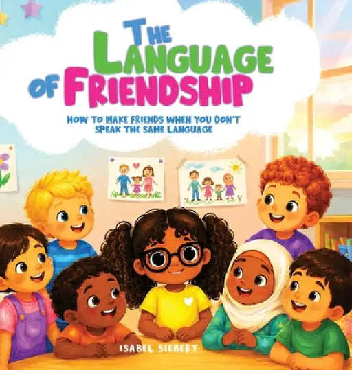 The Language of Friendship by Isabel Siebert