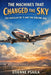 The Machines That Changed the Sky: The Douglas DC-3 and the Airline Age by Etienne Psaila