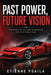 Past Power, Future Vision: The Story of an Icon Reimagined for the Hybrid Age by Etienne Psaila