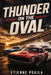 Thunder on the Oval: The Drivers, Drama, and Defining Moments of American Stock Car Racing by Etienne Psaila