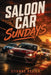 Saloon Car Sundays: A History of Britain's Premier Touring Car Series by Etienne Psaila