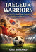 Taegeuk Warriors: South Korea's Climb from Underdogs to Hosts and Heroes by Gigi Romano