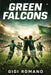Green Falcons: Saudi Arabia's Footballing Ambition by Gigi Romano