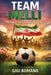 Team Melli: Iran, Politics, and Perseverance on the Pitch by Gigi Romano