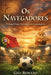 Os Navegadores: Portugal from Outsiders to Contenders by Gigi Romano