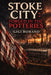Stoke City: Forged in the Potteries by Gigi Romano