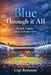 Blue Through it All: Triumph, Tragedy, and an Unbroken Spirit by Gigi Romano