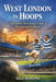 West London in Hoops: The Queens Park Rangers Story of Passion and Resilience by Gigi Romano