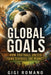 Global Goals: How Football United (and Divided) the Planet by Gigi Romano, Ai