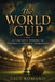 The World Cup: A Complete History of Football's Greatest Tournament by Gigi Romano, Ai
