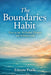 The Boundaries Habit: How to Say No Earlier, Cleaner, and Without Guilt by Etienne Psaila