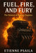 Fuel, Fire, and Fury: The History of Racing Engines by Etienne Psaila