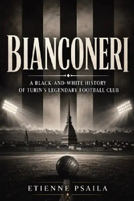 Bianconeri: A Black-and-White History of Turin's Legendary Football Club by Gigi Romano, Ai