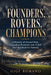 Founders, Rovers, Champions: A History of Ewood Park, Lancashire Football, and a Club That Reached the Summit by Gigi Romano, Ai