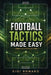 Football Tactics Made Easy: From 4-4-2 to False Nine by Gigi Romano, Ai