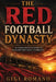 The Red Football Dynasty: An Independent History of Manchester's Most Celebrated United Club by Gigi Romano, Ai