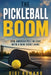 The Pickleball Boom: How America Fell in Love with a New Court Game by Gigi Romano, Ai