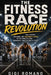 The Fitness Race Revolution: The History, Training, and Beginner's Guide to the World's New Endurance-and-Strength Sport by Gigi Romano, Ai