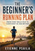The Beginner's Running Plan: From First Walk-Run to Confident 5K and Beyond by Etienne Psaila, Ai