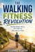 The Walking Fitness Revolution: Health, Weight, Mood, and Longevity One Step at a Time by Etienne Psaila, Ai
